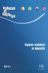 Espaces et sociétés, 166 - N°3/2016 - Espaces scolaires et éducatifs