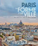 Paris, la forme d'une ville