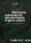 Résilience, vulnérabilité des territoires et génie urbain