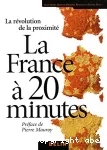 La France à 20 minutes (et plus)