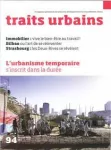Traits urbains, 94 - Février 2018 - L'urbanisme temporaire s'inscrit dans la durée