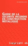Guide de la sécurité incendie en construction métallique