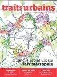Traits urbains, 107 - Novembre 2019 - Quand projet urbain fait métropole