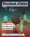 Techni.Cités. Le magazine des professionnels de la ville et des territoires, 337 - Novembre 2020 - Aménagement : la ville s'ouvre aux piètons