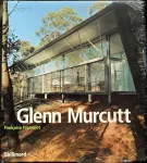 Glenn Murcutt : projets et réalisations 1962-2002