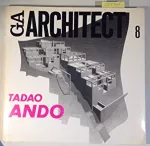Tadao Ando. Vol. 1 : 1972-1987