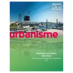 Urbanisme, Hors-série 74 - décembre 2020 - Explorons nos futurs (heureux)