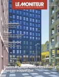 Moniteur des travaux publics et du bâtiment (Le), 6143 - 18/06/2021 - Toutes les couleurs de Strasbourg dans un nouvel îlot