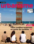 Urbanisme, 421 - Juin-juillet-août 2021 - Villes méditerranéennes en quête de modèles