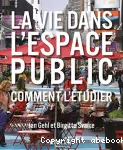 La vie dans l'espace public : comment l'étudier