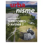 Urbanisme, 427 - Septembre - octobre 2022 - Quels sont les territoires d'avenir ?