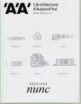 Architecture d'aujourd'hui - AA (L'), Hors-série n°41 - Octobre 2022 - Sessions Nunc