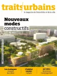 Traits urbains, 132 - décembre 2022 - janvier 2023 - Nouveaux modes constructifs