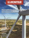 Moniteur des travaux publics et du bâtiment (Le), 6228 - 13/01/2023 - Des outils locaux pour doper les renouvelables