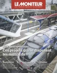 Moniteur des travaux publics et du bâtiment (Le), 6231 - 03/02/2023 - RER métropolitains, ces projets sui se disputent les milliards