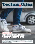 Techni.Cités. Le magazine des professionnels de la ville et des territoires, 361 - Mars 2023 - Le stationnement au défi des nouvelles mobilités
