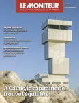 Moniteur des travaux publics et du bâtiment (Le), 6240 - 07/04/2023 - A Calais, la capitainerie trouve l'équilibre