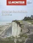 Moniteur des travaux publics et du bâtiment (Le), 6244 - 05/05/2023 - Sous les fondations , la mer