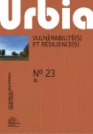 Urbia. Les cahiers du développement urbain durable, 23 - Mai 2022 - Vulnérabilité(s) et résilience(s)