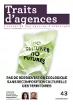 Traits urbains, Supplément du n°137 traits d'agences - Automne 2023 - No cultures no futures