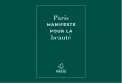 Paris manifeste pour la beauté. Livre 1