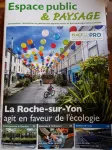 Espace public & paysage, 232 - Septembre - octobre 2023 - La Roche-sur-Yon agit en faveur de l'écologie