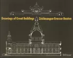 Drawings of Great Buildings : Zeichnungen Grosser Bauten