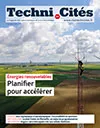 Techni.Cités. Le magazine des professionnels de la ville et des territoires, 368 - Décembre 2023 - Énergies renouvelables, planifier pour accélérer 