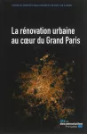 La rénovation urbaine au cœur du Grand Paris