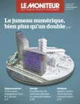 Moniteur des travaux publics et du bâtiment (Le), 6282 - 12/01/2024 - Le jumeau numérique, bien plus qu'un double