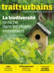 Traits urbains, 143 - Mai 2024 - La biodiversité se niche dans les projets immobiliers