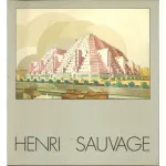 Henri Sauvage : 1873-1932