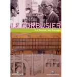 Le Corbusier, la Suisse, les Suisses