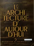 Architecture d'aujourd'hui - AA (L'), 5 - Mars - avril 1946 - Matériaux & techniques