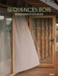 Séquences bois, 145 - Été 2024 - Ressources locales