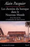 Les chemins du baroque dans le Nouveau monde