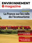 Environnement magazine, 1811 - Mai - Juin 2024 - La France sur les rails de l'écotourisme