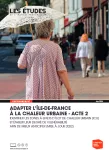 Adapter l’Île-de-France à la chaleur urbaine - acte 2