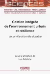 Gestion intégrée de l'environnement urbain et résilience