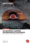 Les anciennes carrières souterraines en Ile-de-France