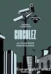 Circulez : la ville sous surveillance