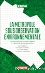 La métropole sous observation environnementale