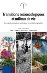 Transitions socioécologiques et milieux de vie