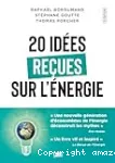 20 idées reçues sur l'énergie