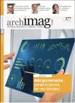 Archimag.com, 377 - Septembre 2024 - Data gouvernance, prenez le pouvoir sur vos données !