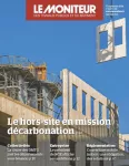 Moniteur des travaux publics et du bâtiment (Le), 6320 - 27/09/2024 - Les hors-sites en mission décarbonation