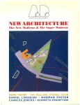 AD Architectural design, Vol 60 - N°3/4 - Octobre 1990 - New Architecture,  the New Moderns & the Super Moderns