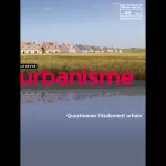 Urbanisme, Hors-série n°46 - Novembre 2013 - Questionner l'étalement urbain