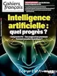 Intelligence artificielle : quel progrès ?