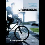 Urbanisme, 366 - Mai - juin 2009 - A bicyclette